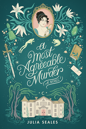 A Most Agreeable Murder by Julia Seales