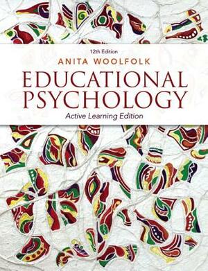 Educational Psychology: Active Learning Edition, Video-Enhanced Pearson Etext with Loose-Leaf Version -- Access Card Package by Anita Woolfolk