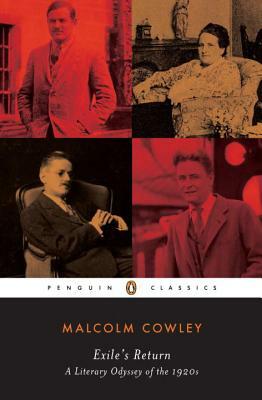 Exile's Return: A Literary Odyssey of the 1920s by Malcolm Cowley