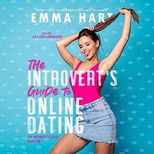 The Introvert's Guide to Online Dating by Emma Hart
