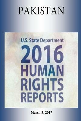 PAKISTAN 2016 HUMAN RIGHTS Report by U. S. State Department