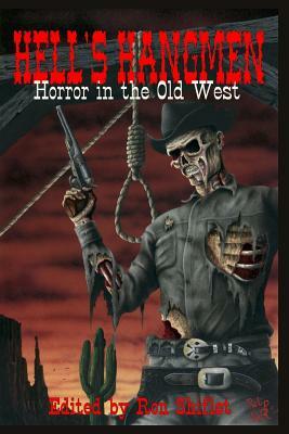 Hell's Hangmen: Horror in the Old West by Ron Shiflet