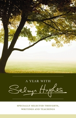 A Year with Selwyn Hughes by Selwyn Hughes