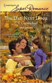 The Dad Next Door by C.J. Carmichael