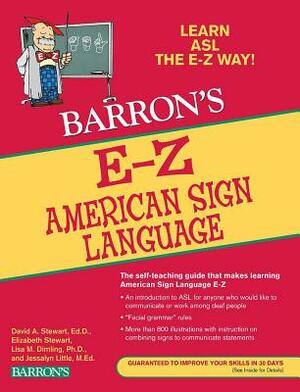 Barron's E-Z American Sign Language by Elizabeth Stewart, Lisa M. Dimling, David A. Stewart