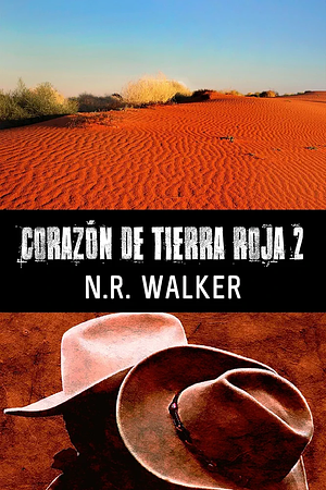 Corazón De Tierra Roja 2 by N.R. Walker