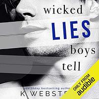 Wicked Lies Boys Tell by K Webster