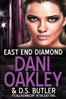 East End Diamond by Dani Oakley, D.S. Butler