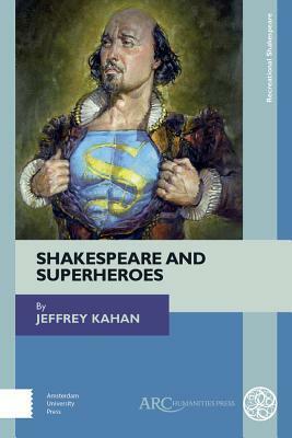 Shakespeare and Superheroes by Jeffrey Kahan