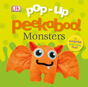 Pop Up Peekaboo! Monsters by D.K. Publishing