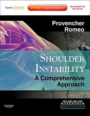 Shoulder Instability: A Comprehensive Approach [With DVD and Access Code] by Matthew T. Provencher, Anthony A. Romeo