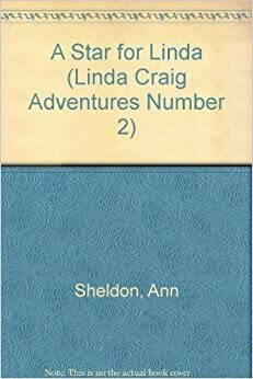 A Star for Linda (The New Linda Craig Adventures #2) by Ann Sheldon