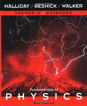 Volume 2, Chapters 22-45, Fundamentals of Physics, 6th Edition by Robert Resnick, David Halliday, Jearl Walker