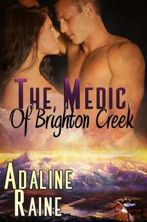 The Medic of Brighton Creek by Adaline Raine