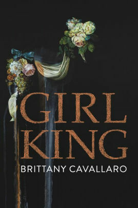 Girl King by Brittany Cavallaro