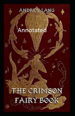 The Crimson Fairy Book Annotated by Andrew Lang