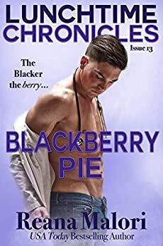 Lunchtime Chronicles: Blackberry Pie by Reana Malori