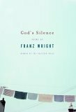 God's Silence by Franz Wright