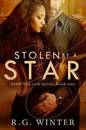 Stolen By A Star by R.G. Winter