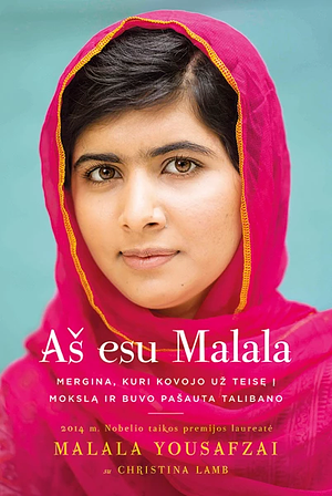Aš esu Malala by Malala Yousafzai