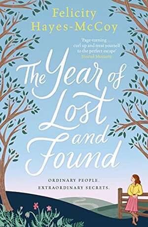 The Year of Lost and Found by Felicity Hayes-McCoy