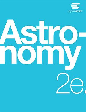 Astronomy 2e by Openstax by Sidney Wolff, Andrew Fraknoi, David Morrison