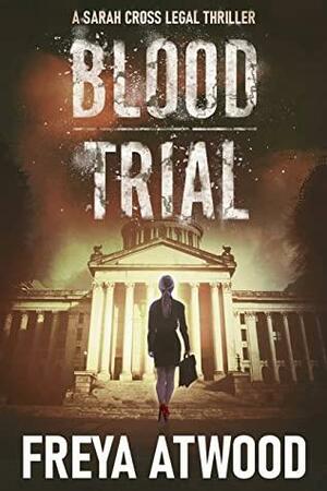 Blood Trial by Freya Atwood