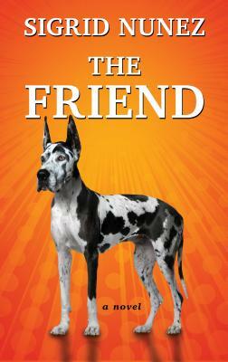 The Friend by Sigrid Nunez