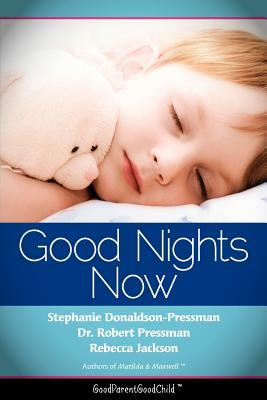 Good Nights Now by Robert Pressman, Rebecca Jackson, Stephanie Donaldson-Pressman