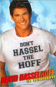 Don't Hassel the Hoff: The Autobiography by Peter Thompson, David Hasselhoff