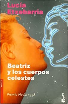 Beatriz a nebeská těl(es)a by Lucía Etxebarria