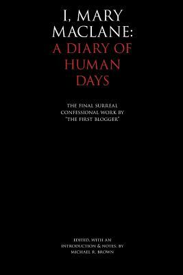 I, Mary MacLane: A Diary of Human Days by Mary MacLane