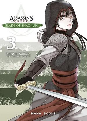 Assassin's Creed Blade of Shao Jun Tome 3, Volume 3 by Minoji Kurata