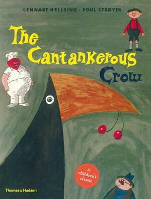 The Cantankerous Crow by Lennart Hellsing, Poul Stroyer