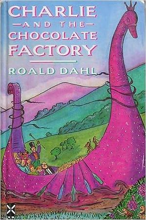 Charlie and the Chocolate Factory by Roald Dahl