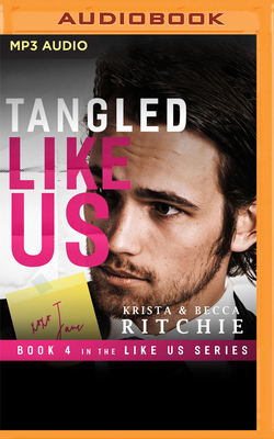 Tangled Like Us by Krista Ritchie, Becca Ritchie