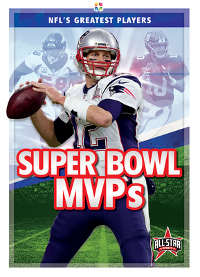 Super Bowl Mvps by Tammy Gagne