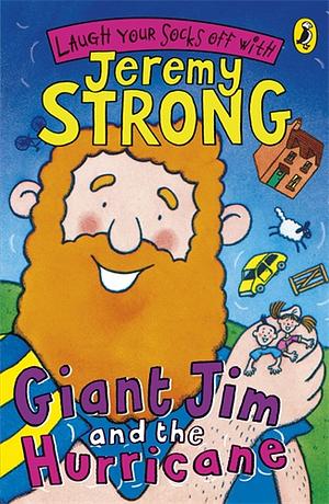 Giant Jim and the Hurricane by Jeremy Strong