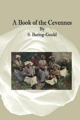 A Book of the Cevennes by Sabine Baring-Gould