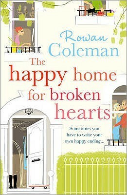 The Happy Home for Broken Hearts by Rowan Coleman