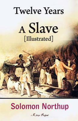 Twelve Years a Slave by Solomon Northup