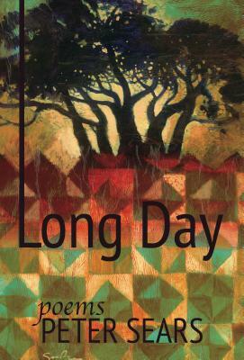 Long Day: Poems by Peter Sears