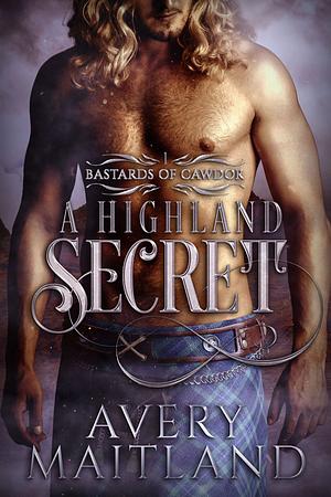 A Highland Secret by Avery Maitland