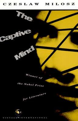 The Captive Mind by Czesław Miłosz