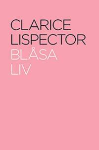 Blåsa liv by Clarice Lispector