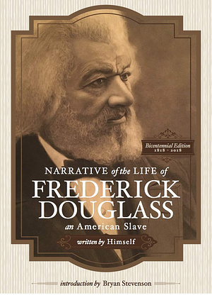 Narrative of the Life of Frederick Douglass, an American Slave by Frederick Douglass