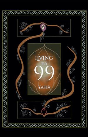 Living to 99: Collectivism, Non-Attachment, & Liberation by Yaffa As