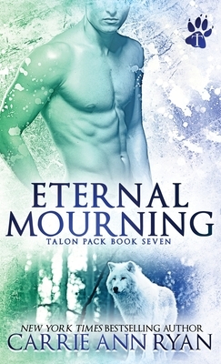 Eternal Mourning by Carrie Ann Ryan