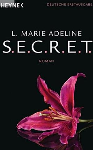 S.E.C.R.E.T  by L. Marie Adeline