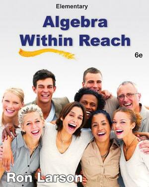 Elementary Algebra Within Reach by Ron Larson